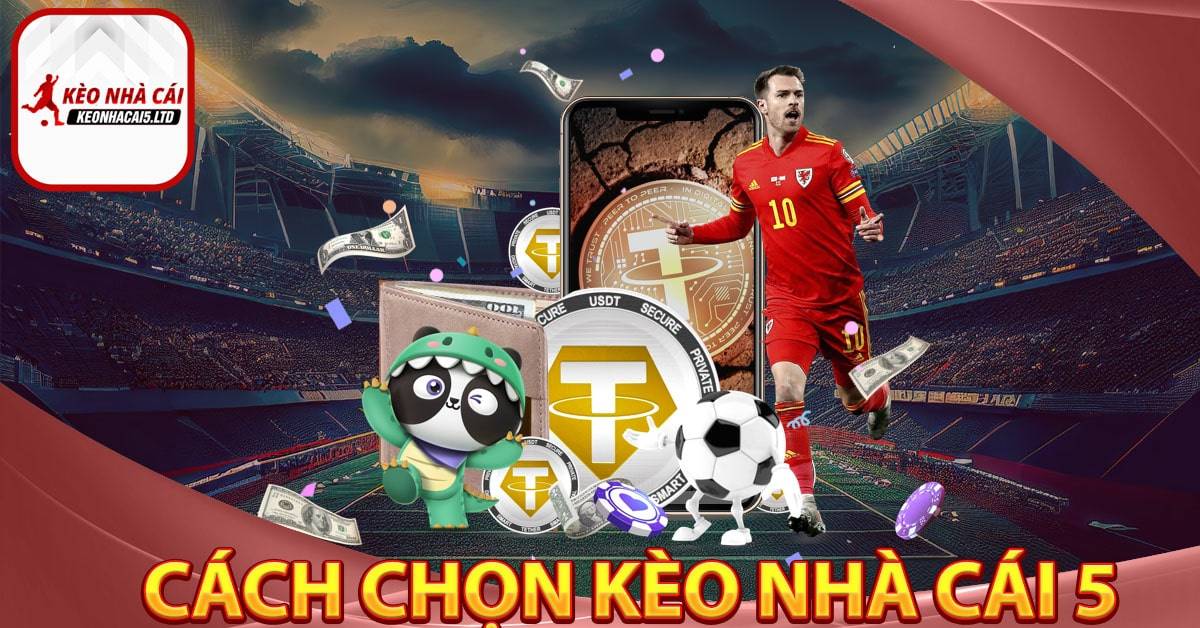 Cách thức chọn kèo cá cược tại nhà cái