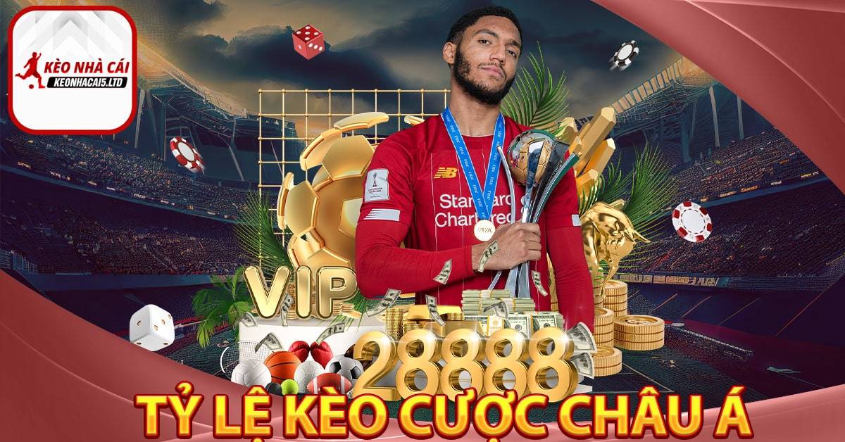 Tỷ lệ kèo cược châu Á