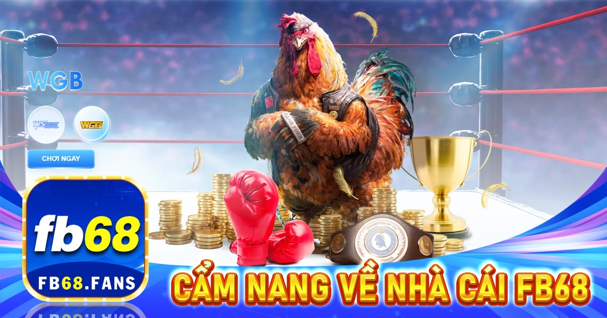 cẩm-nang-về-nhà-cái-fb68